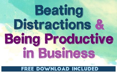 Beating Distractions and Being Productive In Business