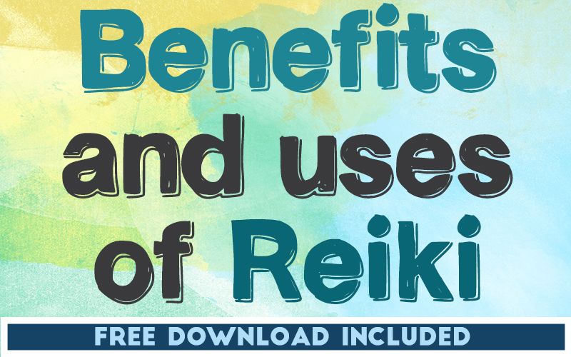 Benefits and Uses of Reiki