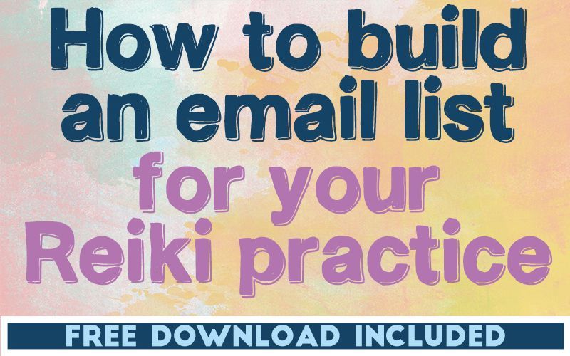 How to Build an Email List for your Reiki Practice
