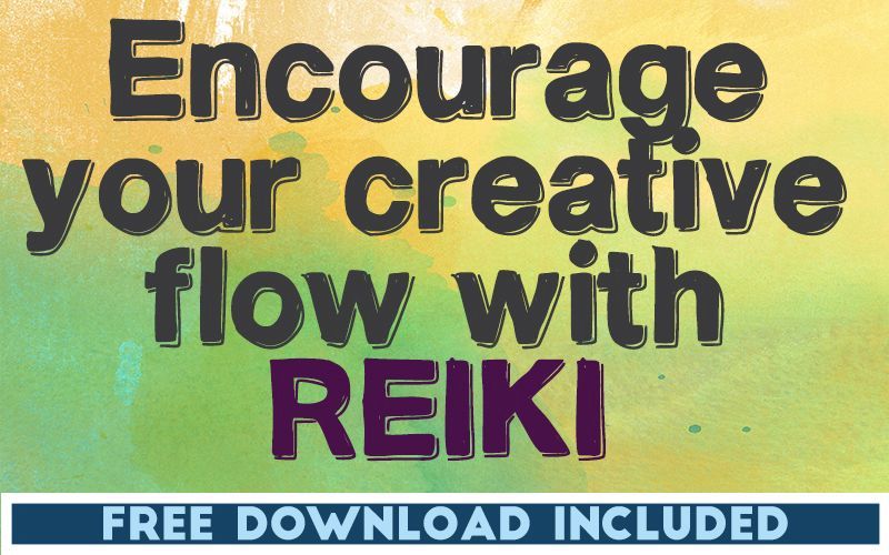 Encourage Your Creative Flow with Reiki