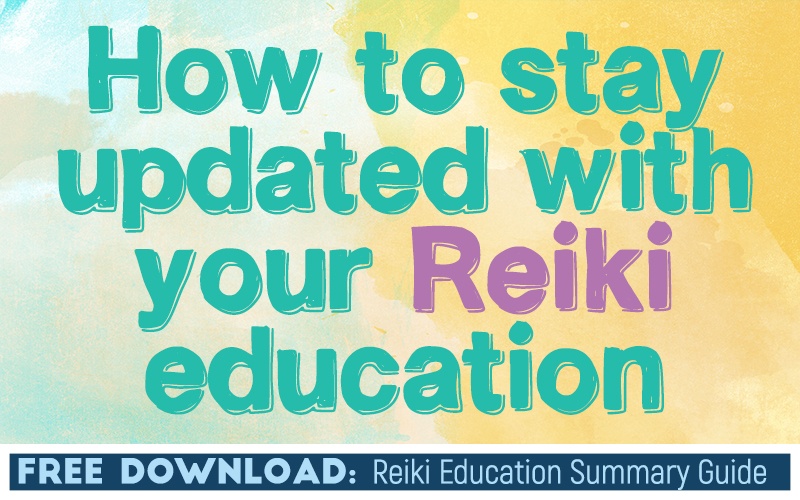 How To Stay Updated With Your Reiki Education