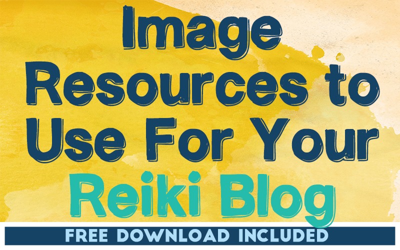 Image Resources to Use For Your Reiki Blog