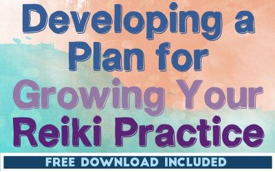 Developing a Plan for Growing Your Reiki Practice
