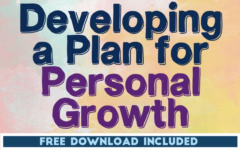 Developing a Plan for Personal Growth