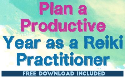 Plan A Productive Year as a Reiki Practitioner