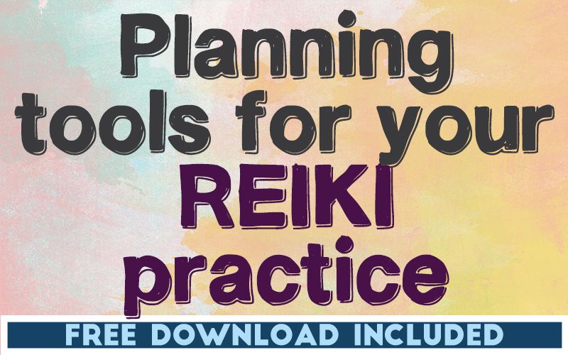 10 Planning Tools for Your Reiki Practice 10 Planning Tools for Your Reiki Practice