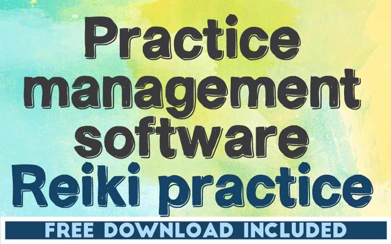 Practice Management Software to Use as a Reiki Practitioner Practice Management Software to Use as a Reiki Practitioner