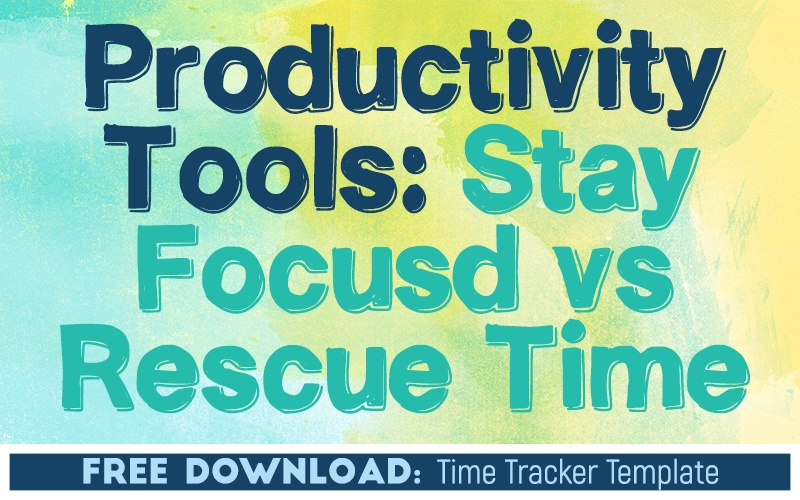 Productivity Tools: Stay Focusd vs Rescue Time Productivity Tools: Stay Focusd vs Rescue Time