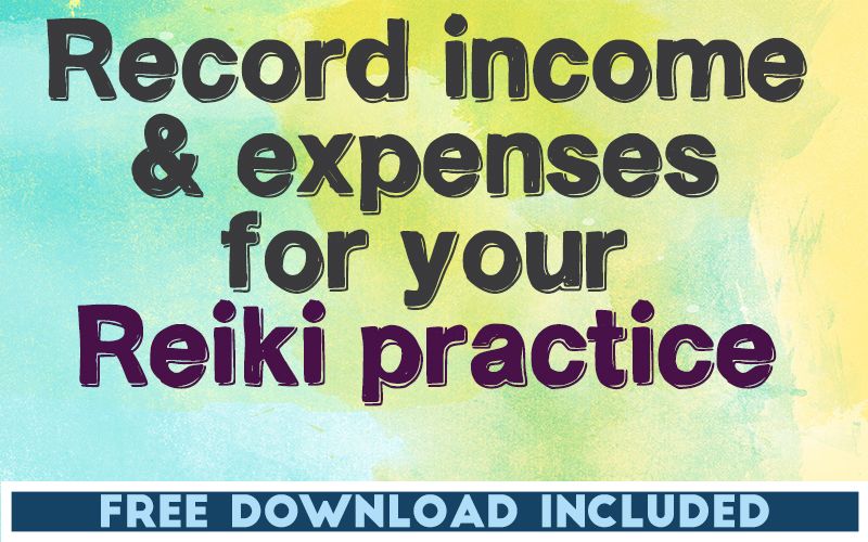 How to Record Income and Expenses for your Reiki Practice How to Record Income and Expenses for your Reiki Practice