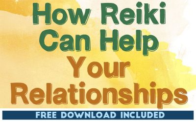 How Reiki Can Help Your Relationships