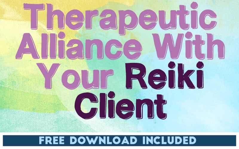 Establish a Therapeutic Alliance With Your Reiki Client