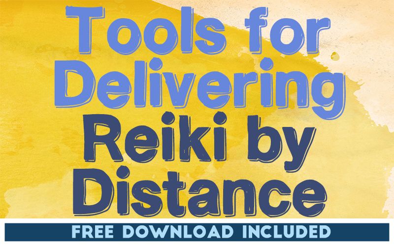 Tools for Delivering Reiki by Distance