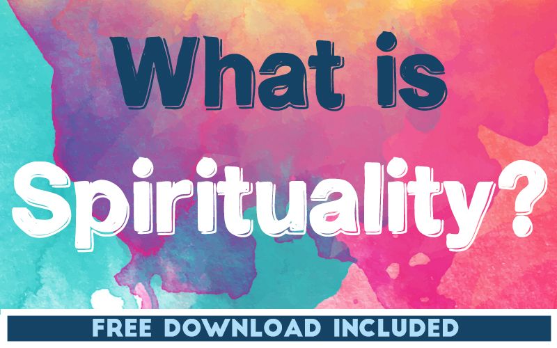 What is Spirituality? What is Spirituality?